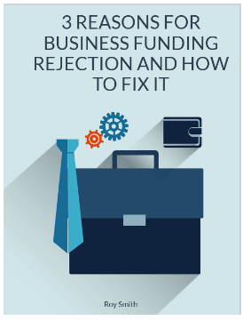 3 Reasons for Business Funding Rejection and How to Fix It